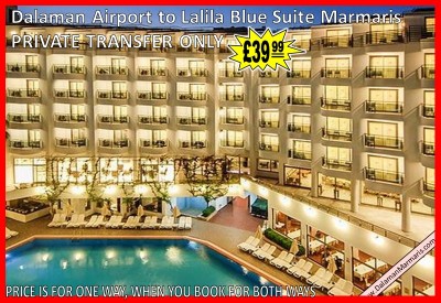 Dalaman Airport to Lalila Blue Suites Marmaris